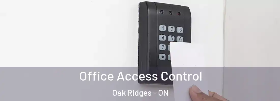  Office Access Control Oak Ridges - ON