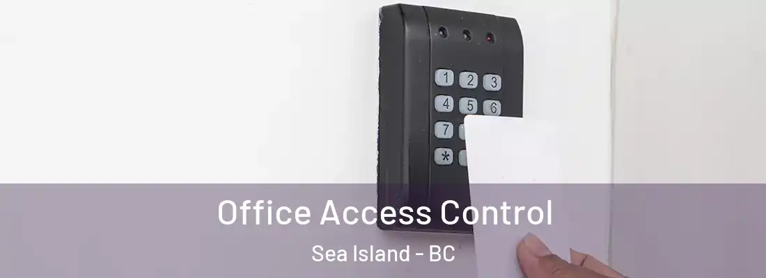  Office Access Control Sea Island - BC