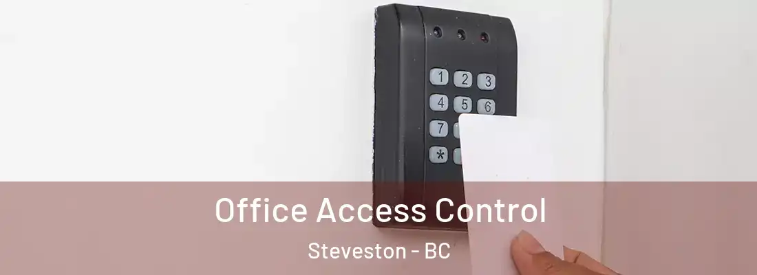  Office Access Control Steveston - BC