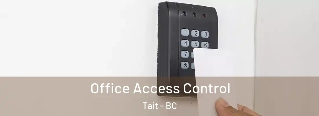  Office Access Control Tait - BC
