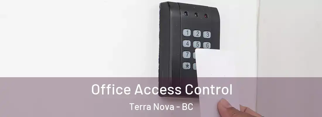  Office Access Control Terra Nova - BC