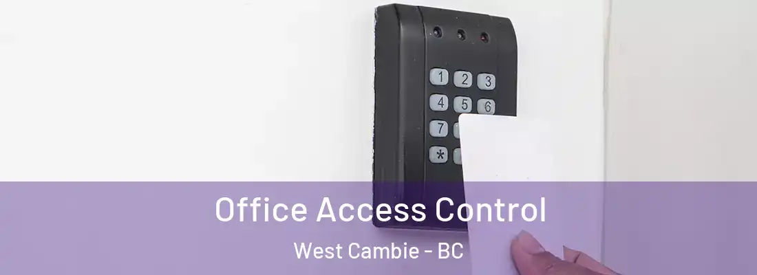  Office Access Control West Cambie - BC