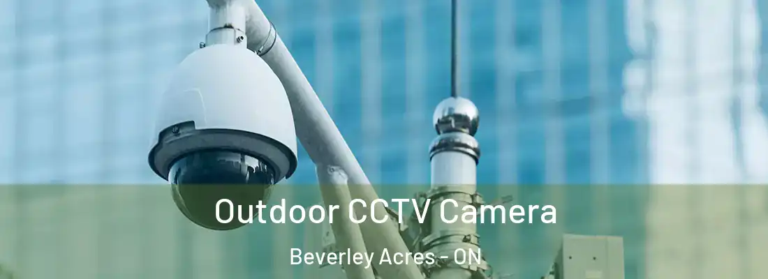  Outdoor CCTV Camera Beverley Acres - ON