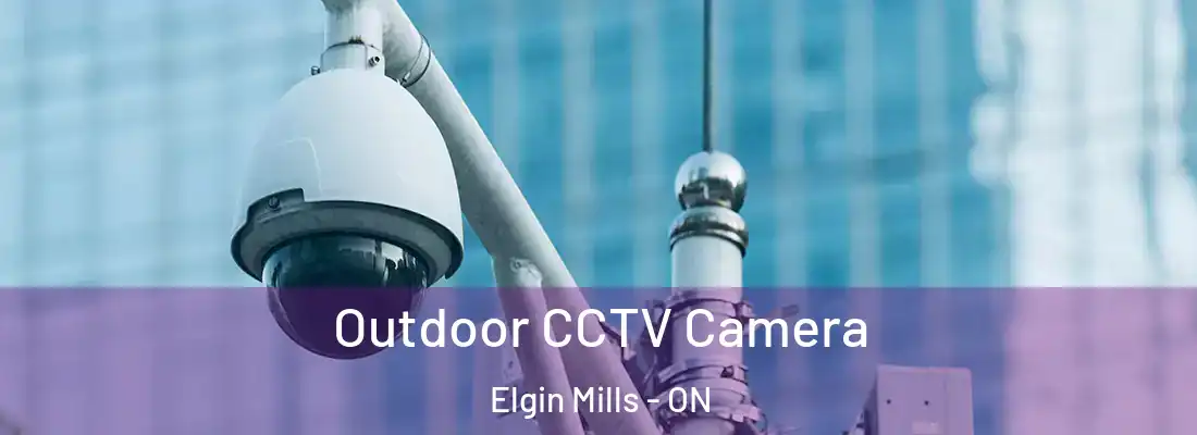  Outdoor CCTV Camera Elgin Mills - ON