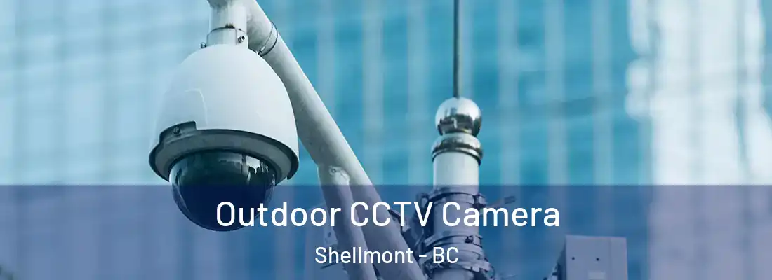  Outdoor CCTV Camera Shellmont - BC