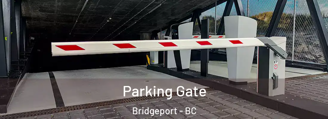  Parking Gate Bridgeport - BC