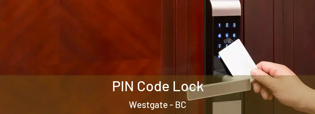  PIN Code Lock Westgate - BC