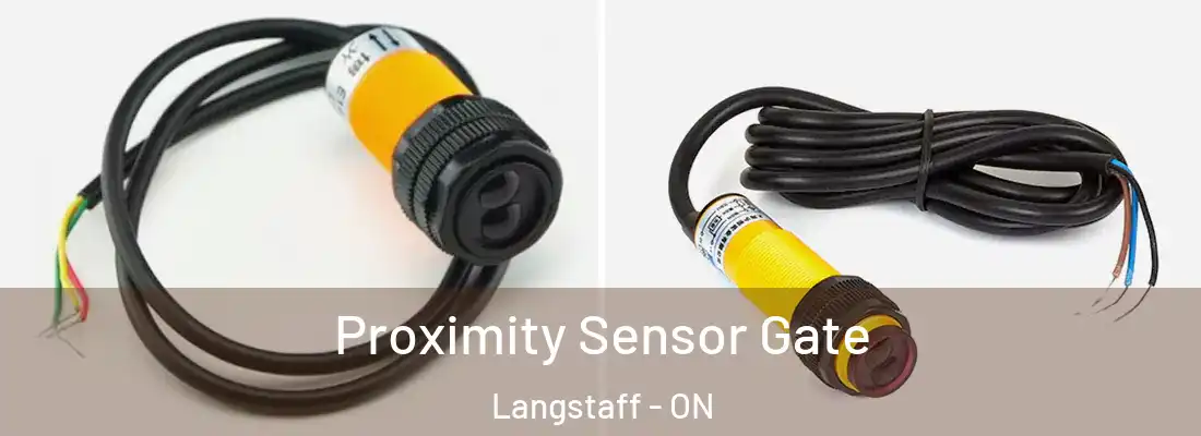  Proximity Sensor Gate Langstaff - ON