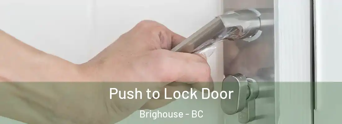  Push to Lock Door Brighouse - BC