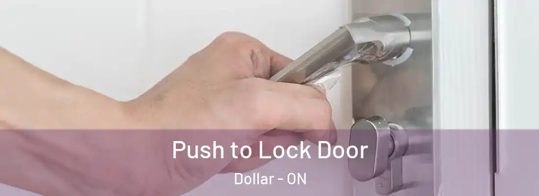  Push to Lock Door Dollar - ON