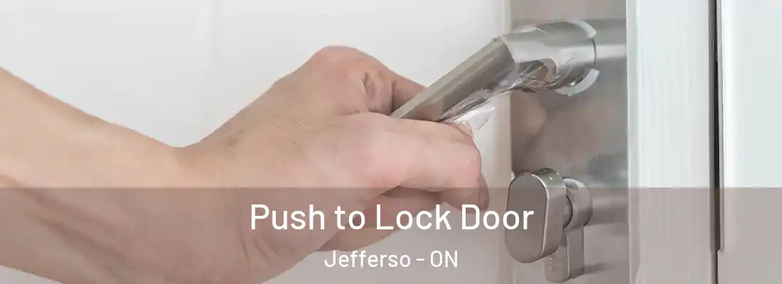 Push to Lock Door Jefferso - ON