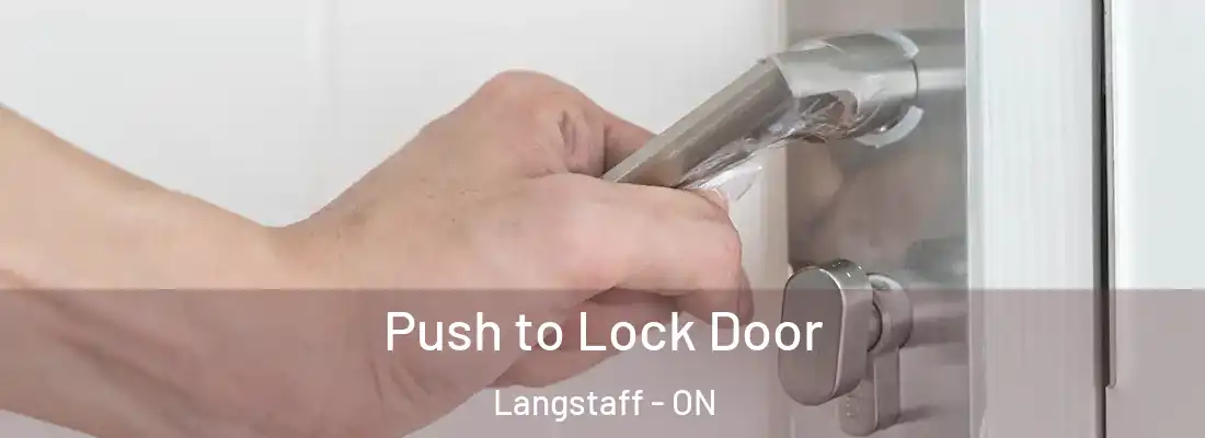  Push to Lock Door Langstaff - ON