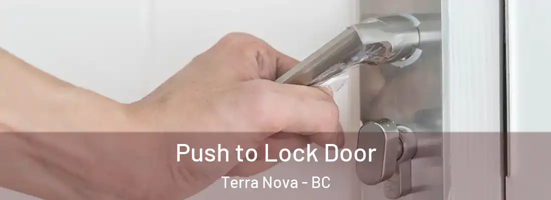  Push to Lock Door Terra Nova - BC