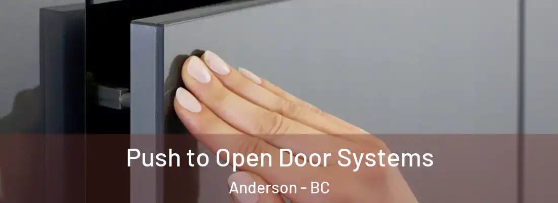  Push to Open Door Systems Anderson - BC