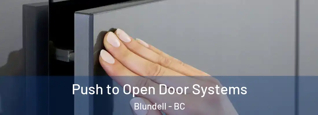  Push to Open Door Systems Blundell - BC