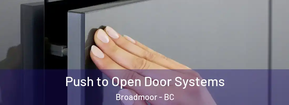  Push to Open Door Systems Broadmoor - BC
