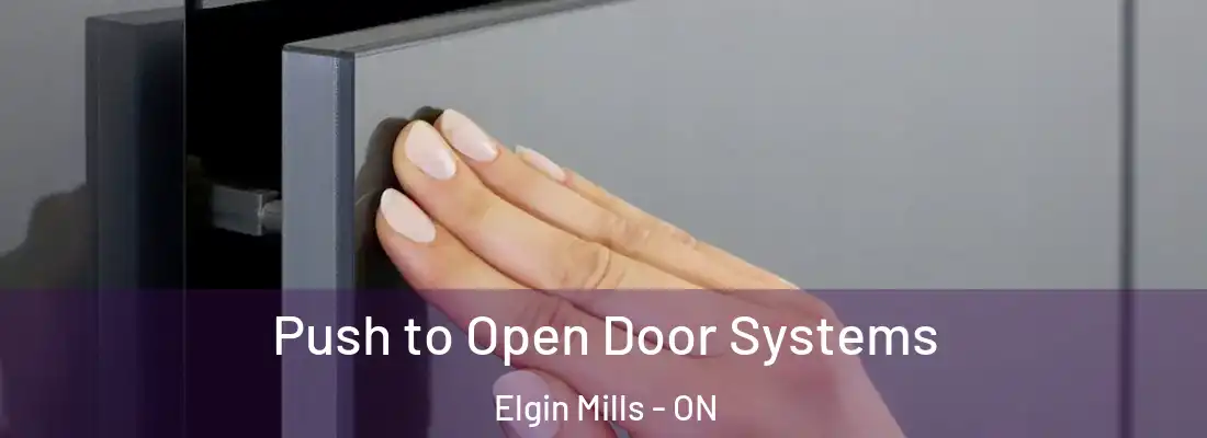  Push to Open Door Systems Elgin Mills - ON