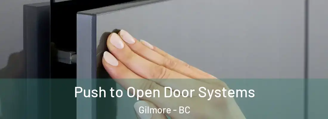  Push to Open Door Systems Gilmore - BC