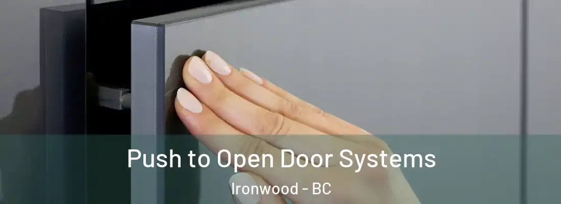  Push to Open Door Systems Ironwood - BC