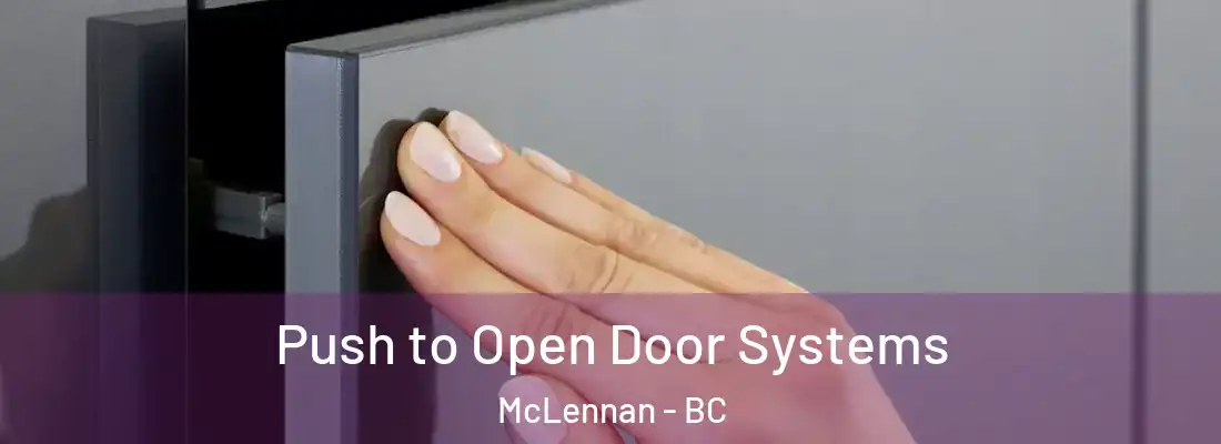  Push to Open Door Systems McLennan - BC