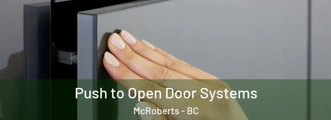  Push to Open Door Systems McRoberts - BC
