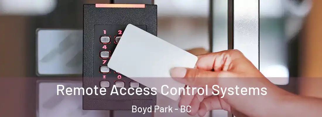  Remote Access Control Systems Boyd Park - BC