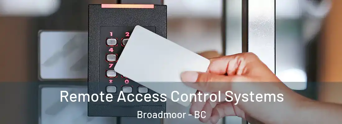  Remote Access Control Systems Broadmoor - BC