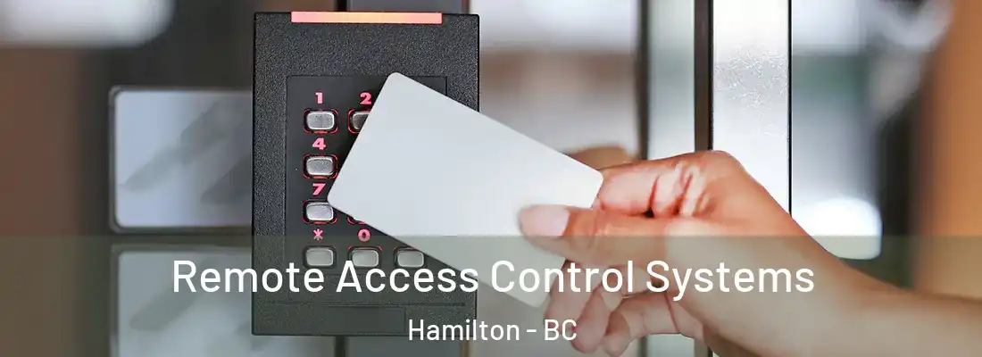  Remote Access Control Systems Hamilton - BC