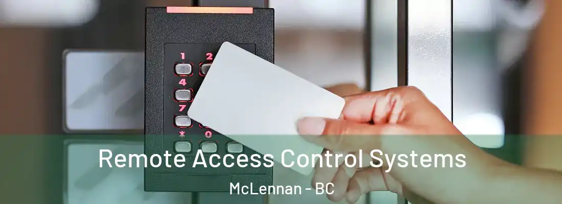  Remote Access Control Systems McLennan - BC