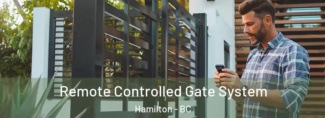  Remote Controlled Gate System Hamilton - BC