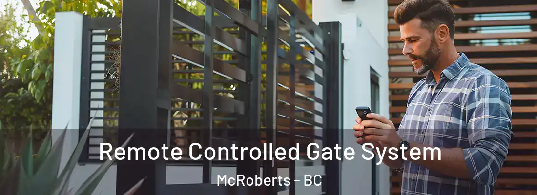  Remote Controlled Gate System McRoberts - BC