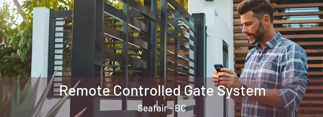  Remote Controlled Gate System Seafair - BC