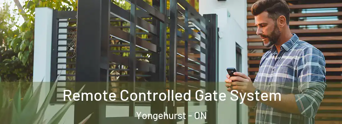  Remote Controlled Gate System Yongehurst - ON