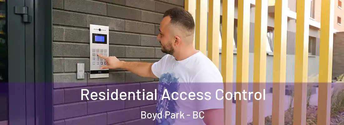  Residential Access Control Boyd Park - BC