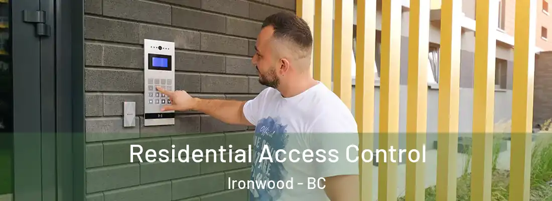  Residential Access Control Ironwood - BC
