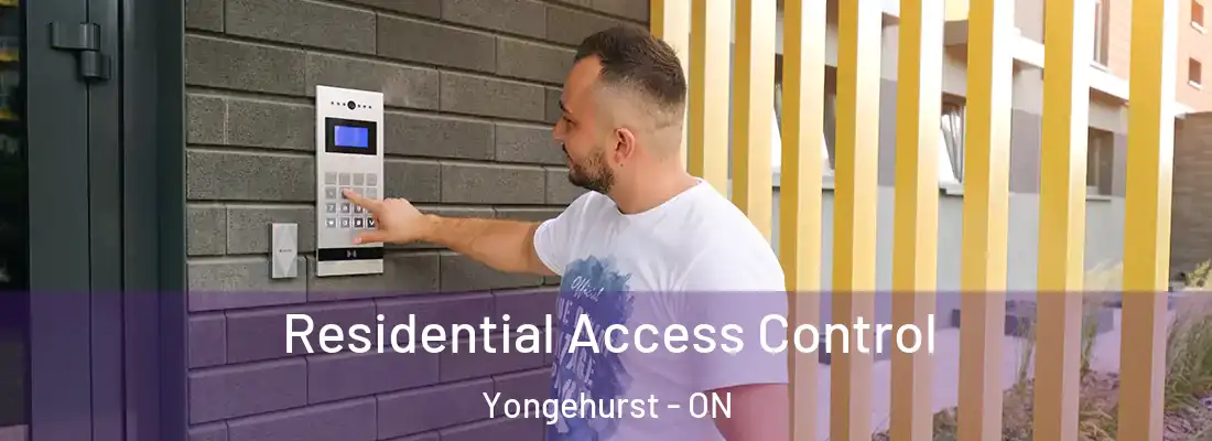  Residential Access Control Yongehurst - ON