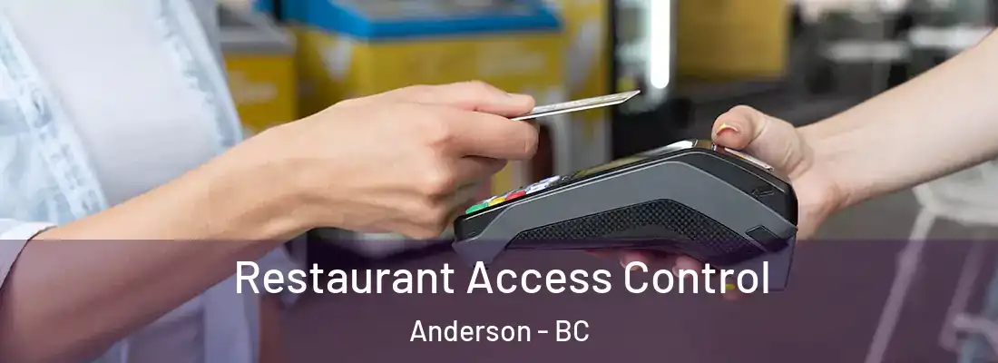  Restaurant Access Control Anderson - BC