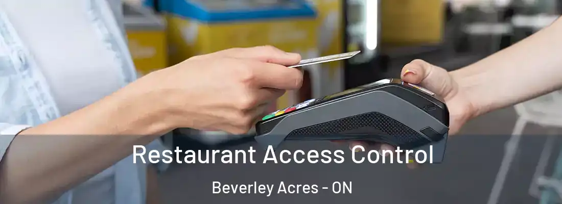  Restaurant Access Control Beverley Acres - ON