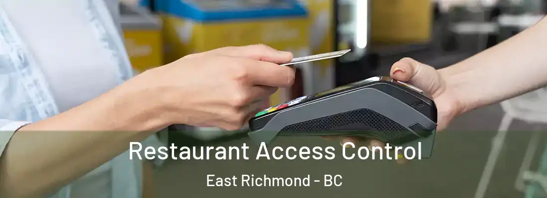  Restaurant Access Control East Richmond - BC