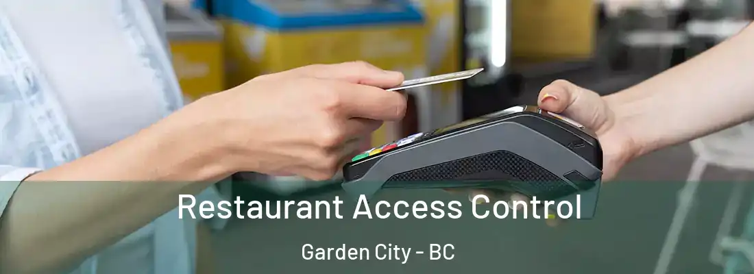  Restaurant Access Control Garden City - BC