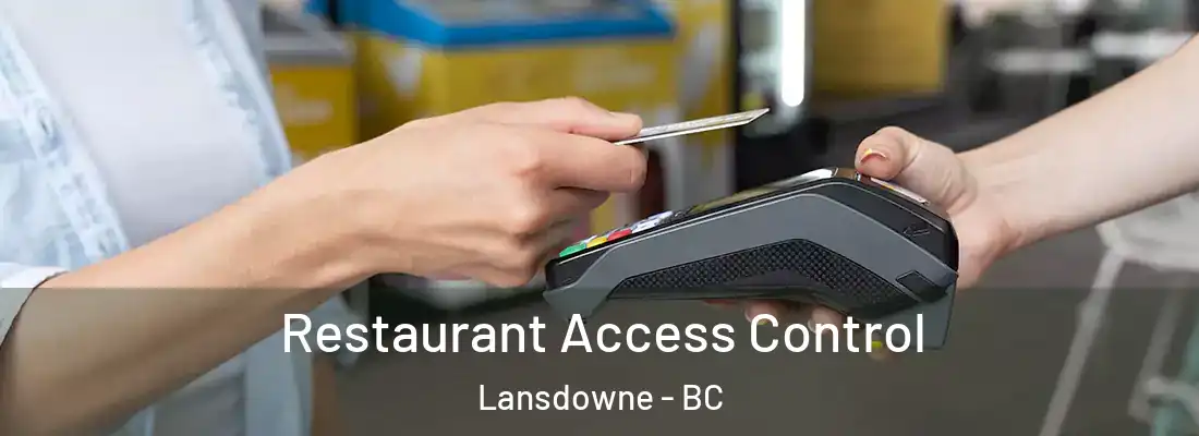  Restaurant Access Control Lansdowne - BC