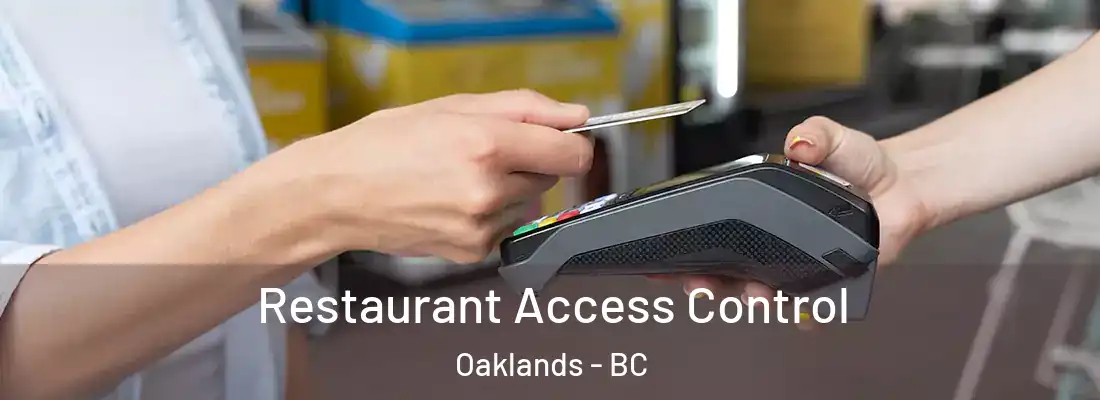  Restaurant Access Control Oaklands - BC