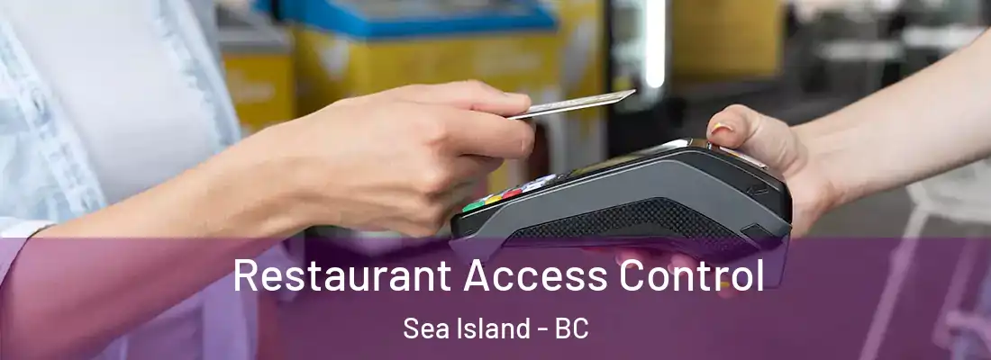  Restaurant Access Control Sea Island - BC