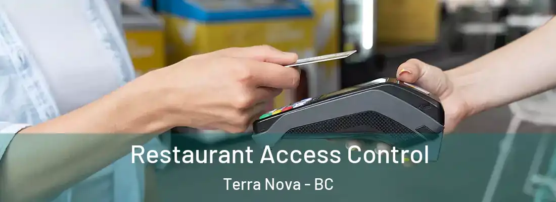  Restaurant Access Control Terra Nova - BC