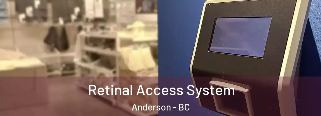 Retinal Access System Anderson - BC
