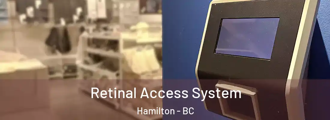  Retinal Access System Hamilton - BC