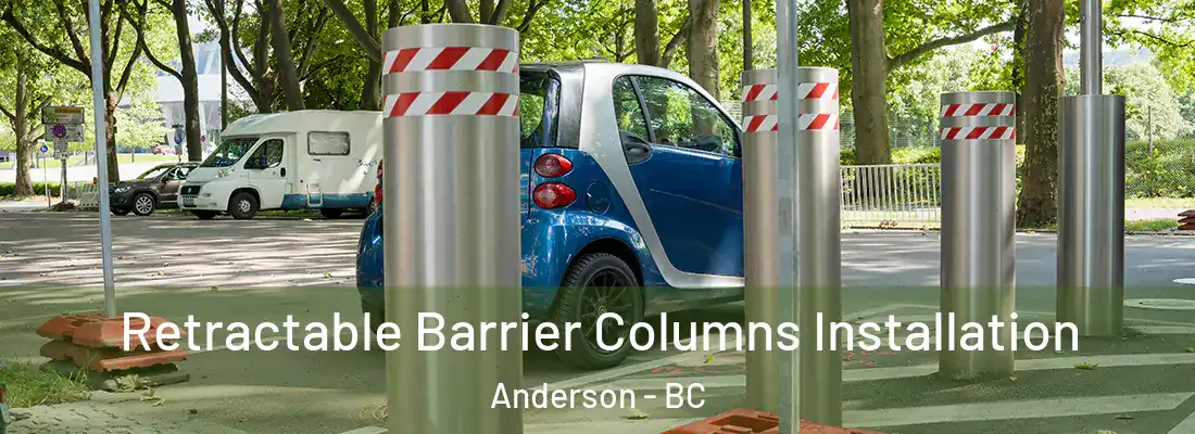  Retractable Barrier Columns Installation Anderson - BC