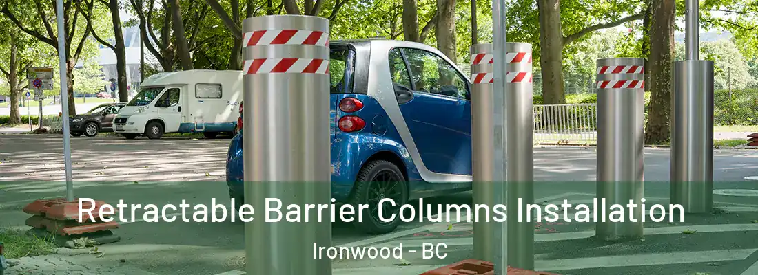  Retractable Barrier Columns Installation Ironwood - BC