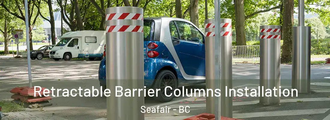  Retractable Barrier Columns Installation Seafair - BC