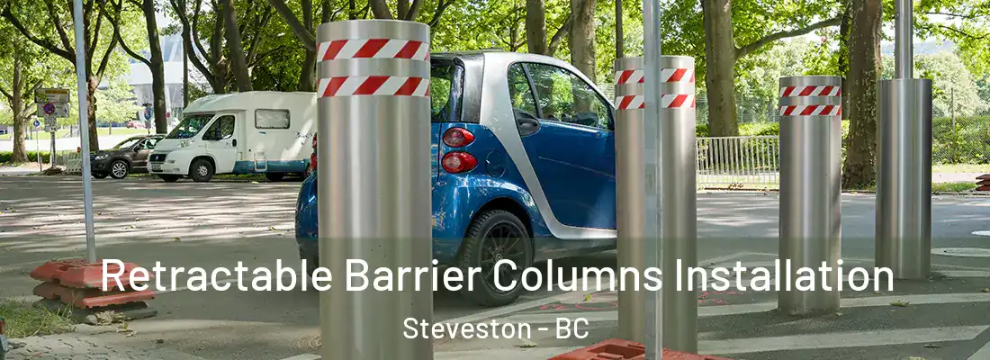  Retractable Barrier Columns Installation Steveston - BC